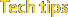 Tech Tips